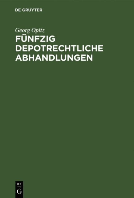 Georg Opitz - Fünfzig depotrechtliche Abhandlungen, E-bok