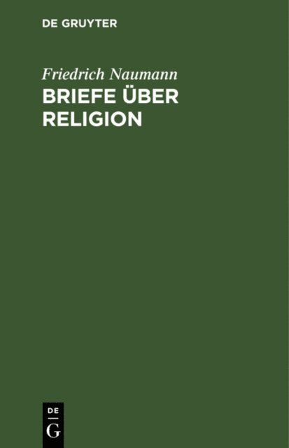 Friedrich Naumann - Briefe über Religion, E-bok
