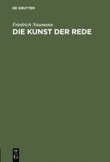 Friedrich Naumann - Die Kunst der Rede, E-bok
