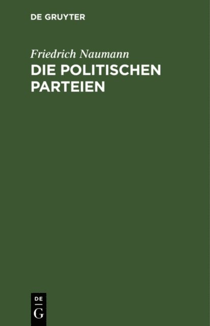 Friedrich Naumann - Die politischen Parteien, E-bok
