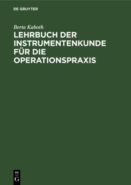Berta Kaboth - Lehrbuch der Instrumentenkunde für die Operationspraxis, E-bok