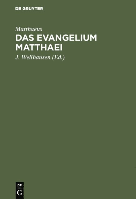 Matthaeus, J. Wellhausen - Das Evangelium Matthaei, E-bok