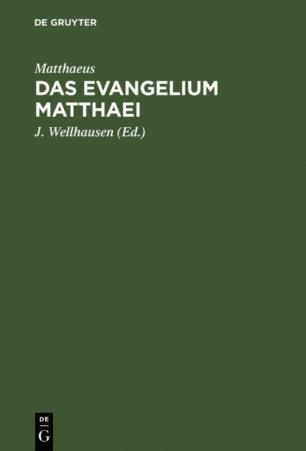 Matthaeus, J. Wellhausen - Das Evangelium Matthaei, E-bok