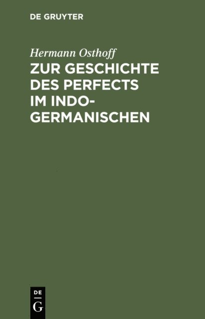 Hermann Osthoff - Zur Geschichte des Perfects im Indogermanischen, E-bok
