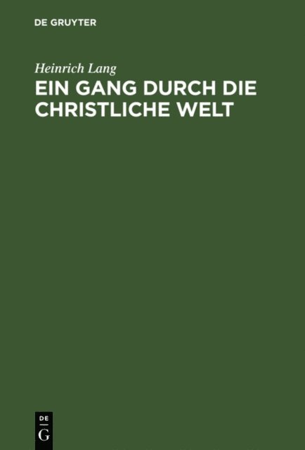 Heinrich Lang - Ein Gang durch die christliche Welt, E-bok