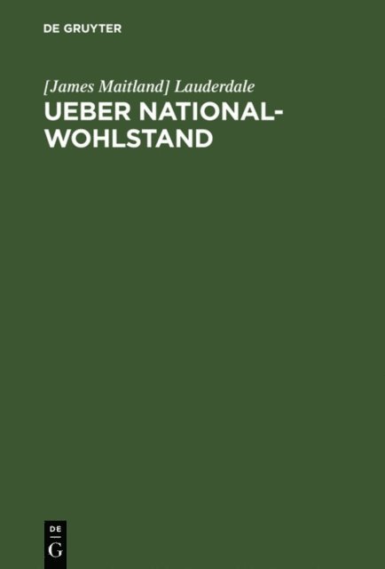 [James Maitland] Lauderdale - Ueber National-Wohlstand, E-bok