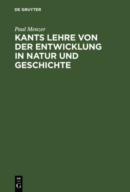 Paul Menzer - Kants Lehre von der Entwicklung in Natur und Geschichte, E-bok
