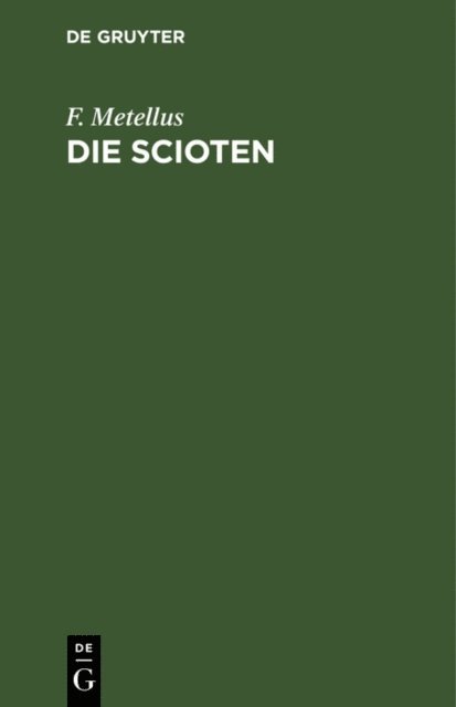 F. Metellus - Die Scioten, E-bok