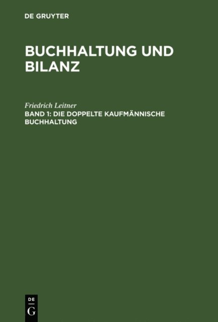 Friedrich Leitner - Die doppelte kaufmännische Buchhaltung, E-bok