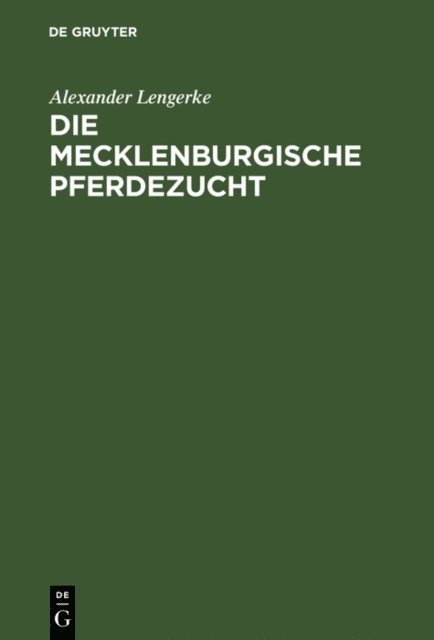Alexander Lengerke - Die mecklenburgische Pferdezucht, E-bok