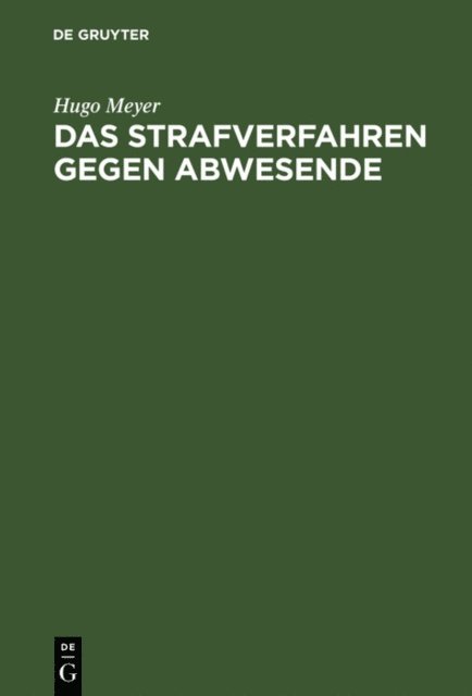 Hugo Meyer - Das Strafverfahren gegen Abwesende, E-bok