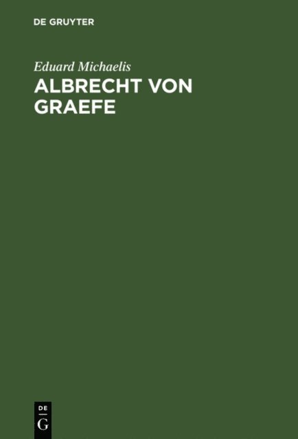 Eduard Michaelis - Albrecht von Graefe, E-bok