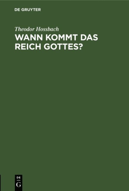 Theodor Hossbach - Wann kommt das Reich Gottes?, E-bok