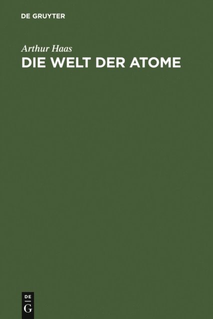 Arthur Haas - Die Welt der Atome, E-bok
