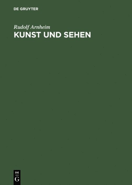 Rudolf Arnheim - Kunst und Sehen, E-bok