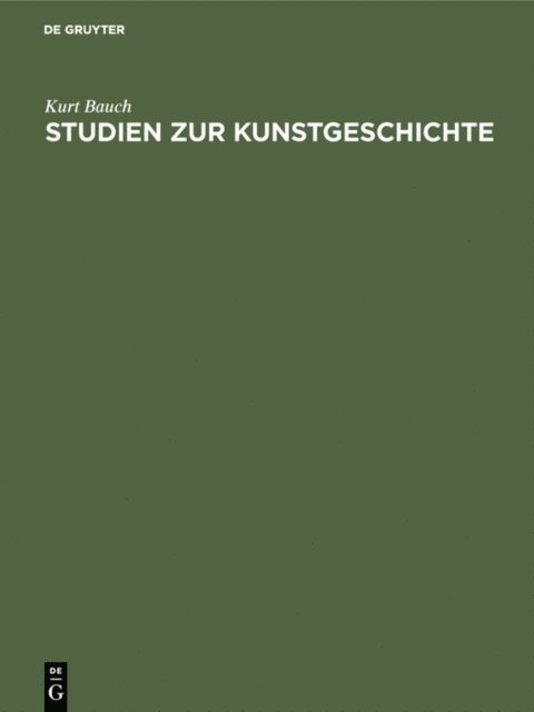 Kurt Bauch - Studien zur Kunstgeschichte, E-bok