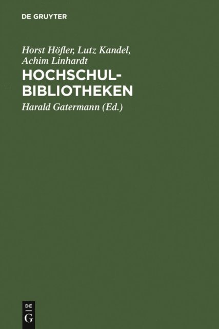 Achim Linhardt, Lutz Kandel, Horst Hofler, Harald Gatermann - HochschulBibliotheken, E-bok