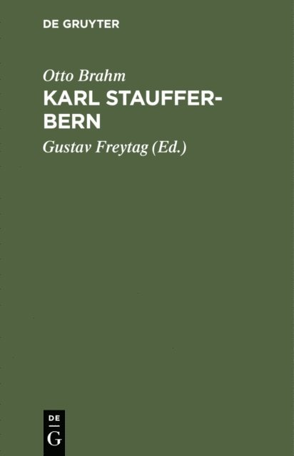 Otto Brahm, Gustav Freytag - Karl Stauffer-Bern, E-bok