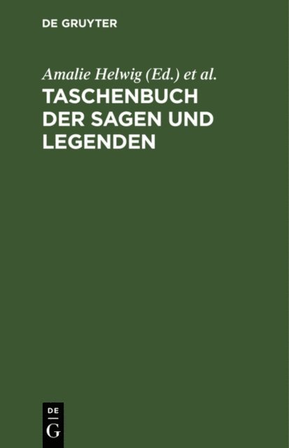 Fr. Baron Motte-Fouque, Amalie Helwig - Taschenbuch der Sagen und Legenden, E-bok