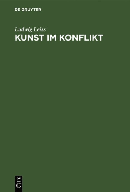 Ludwig Leiss - Kunst im Konflikt, E-bok