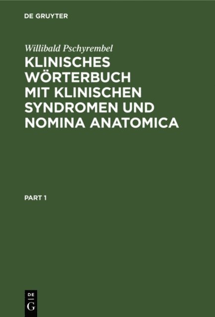 Willibald Pschyrembel - Klinisches Wörterbuch mit klinischen Syndromen und Nomina Anatomica, E-bok