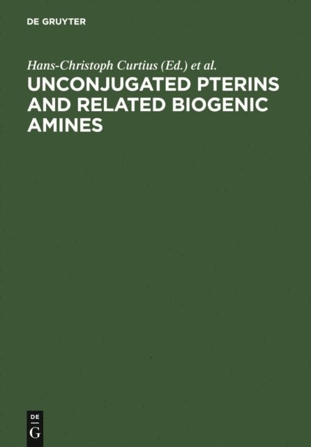 Flims> Workshop on Unconjugated Pterins and Related Biogenic Amines <1 1987, Hans-Christoph Curtius - Unconjugated pterins and related biogenic amines, E-bok