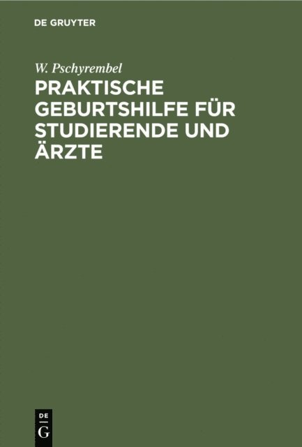 W. Pschyrembel - Praktische Geburtshilfe für Studierende und Ärzte, E-bok