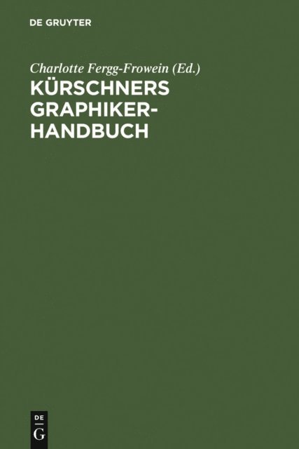 Charlotte Fergg-Frowein - Kürschners Graphiker-Handbuch, E-bok