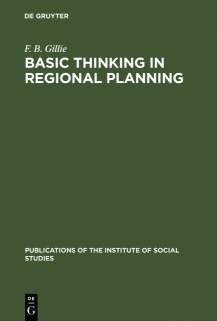 F. B. Gillie - Basic thinking in regional planning, E-bok