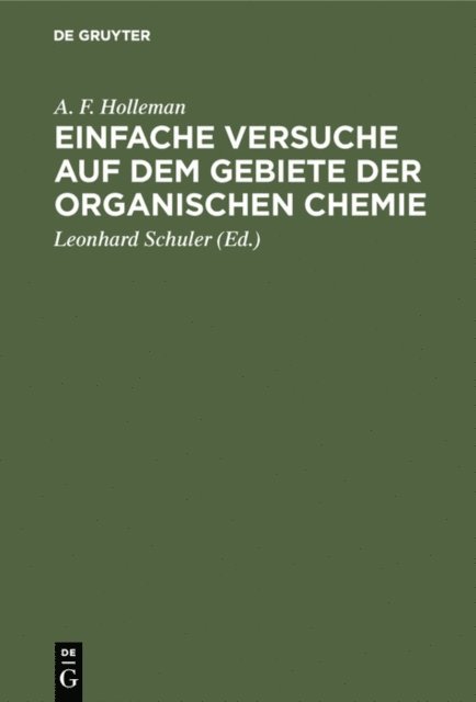 A. F. Holleman, Leonhard Schuler - Einfache Versuche auf dem Gebiete der organischen Chemie, E-bok