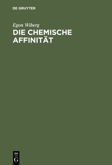 Egon Wiberg - Die chemische Affinität, E-bok