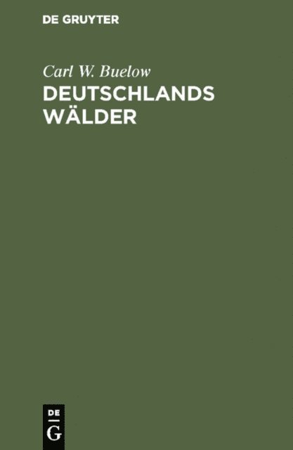 Carl W. Buelow - Deutschlands Wälder, E-bok