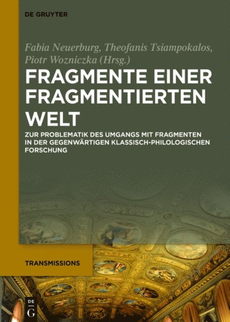 Piotr Wozniczka, Theofanis Tsiampokalos, Fabia Neuerburg - Fragmente einer fragmentierten Welt, E-bok
