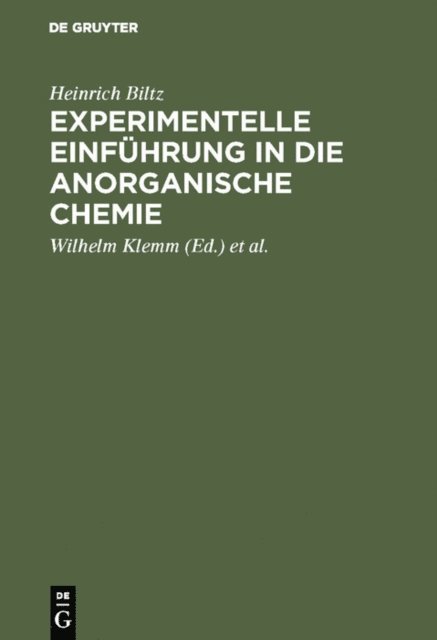 Heinrich Biltz, Werner Fischer, Wilhelm Klemm - Experimentelle Einführung in die anorganische Chemie, E-bok