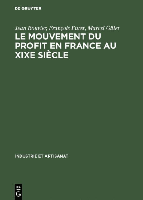 Marcel Gillet, Francois Furet, Jean Bouvier - Le mouvement du profit en France au XIXe siècle, E-bok
