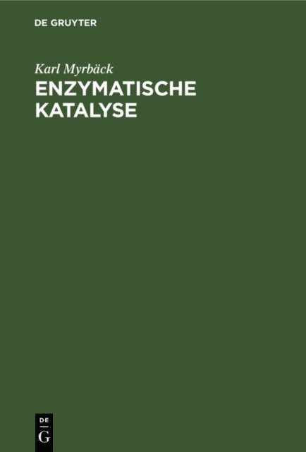 Karl Myrback - Enzymatische Katalyse, E-bok