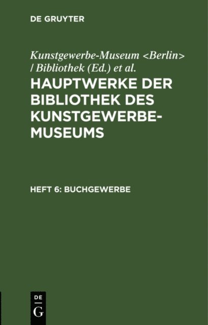 Konigliche Museen <Berlin>, Kunstgewerbe-Museum <Berlin> / Bibliothek - Buchgewerbe, E-bok