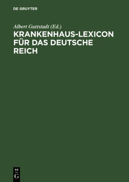 Albert Guttstadt - Krankenhaus-Lexicon für das Deutsche Reich, E-bok