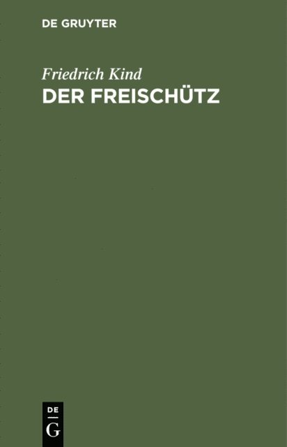 Friedrich Kind - Der Freischütz, E-bok