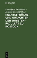 Rechtssprüche und Gutachten der Juristen-Facultÿt zu Rostock