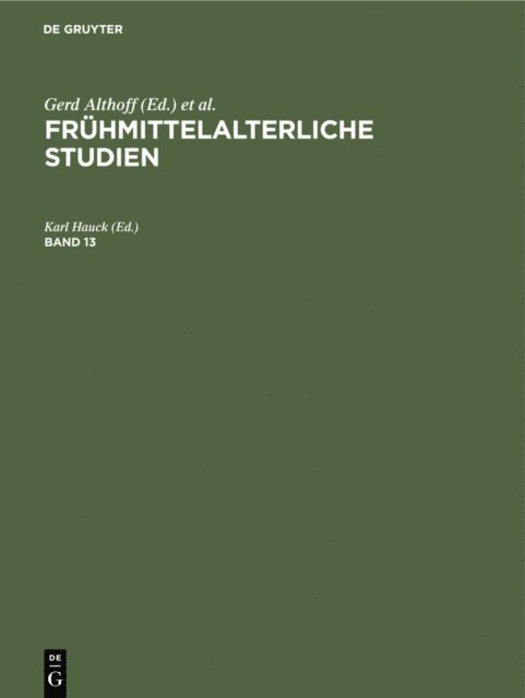 Karl Hauck - Frühmittelalterliche Studien. Band 13, E-bok