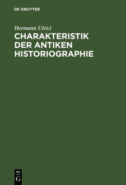 Hermann Ulrici - Charakteristik der antiken Historiographie, E-bok
