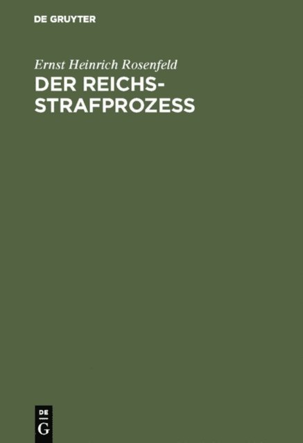 Ernst Heinrich Rosenfeld - Der Reichs-Strafprozeß, E-bok