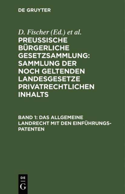F. Schroeder, D. Fischer - Das allgemeine Landrecht mit den Einführungs-Patenten, E-bok
