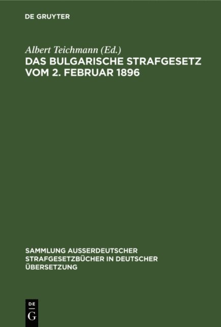 Albert Teichmann - Das Bulgarische Strafgesetz vom 2. Februar 1896, E-bok