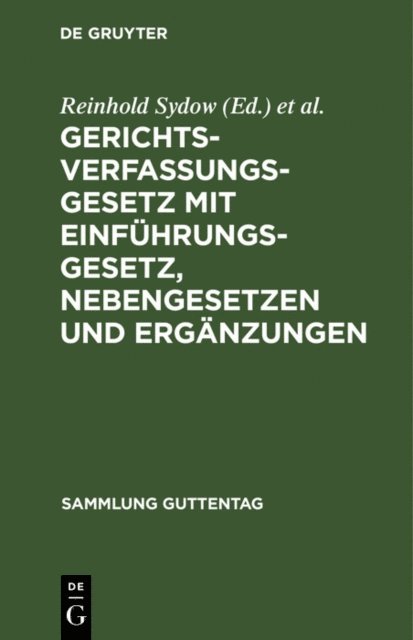 Louis Busch, Reinhold Sydow - Gerichtsverfassungsgesetz mit Einführungsgesetz, Nebengesetzen und Ergänzungen, E-bok