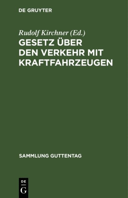Rudolf Kirchner - Gesetz über den Verkehr mit Kraftfahrzeugen, E-bok