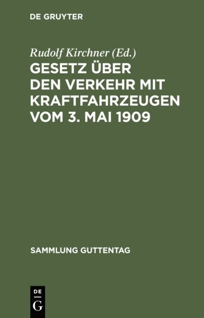 Rudolf Kirchner - Gesetz über den Verkehr mit Kraftfahrzeugen vom 3. Mai 1909, E-bok