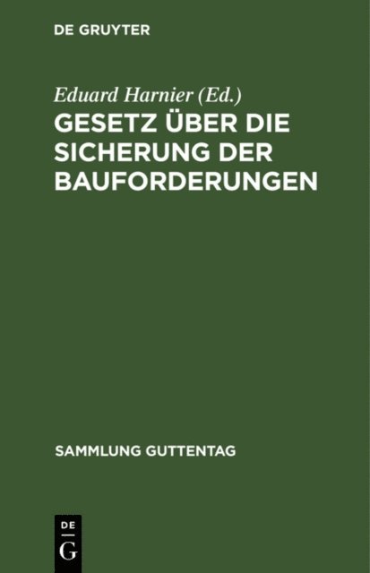 Eduard Harnier - Gesetz über die Sicherung der Bauforderungen, E-bok