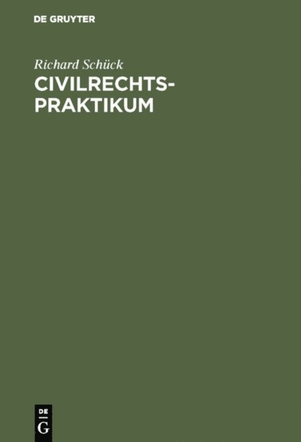 Richard Schuck - Civilrechtspraktikum, E-bok